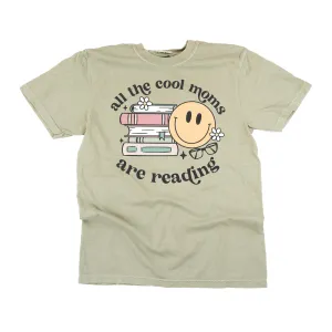 All The Cool Moms Are Reading - SHORT SLEEVE COMFORT COLORS TEE