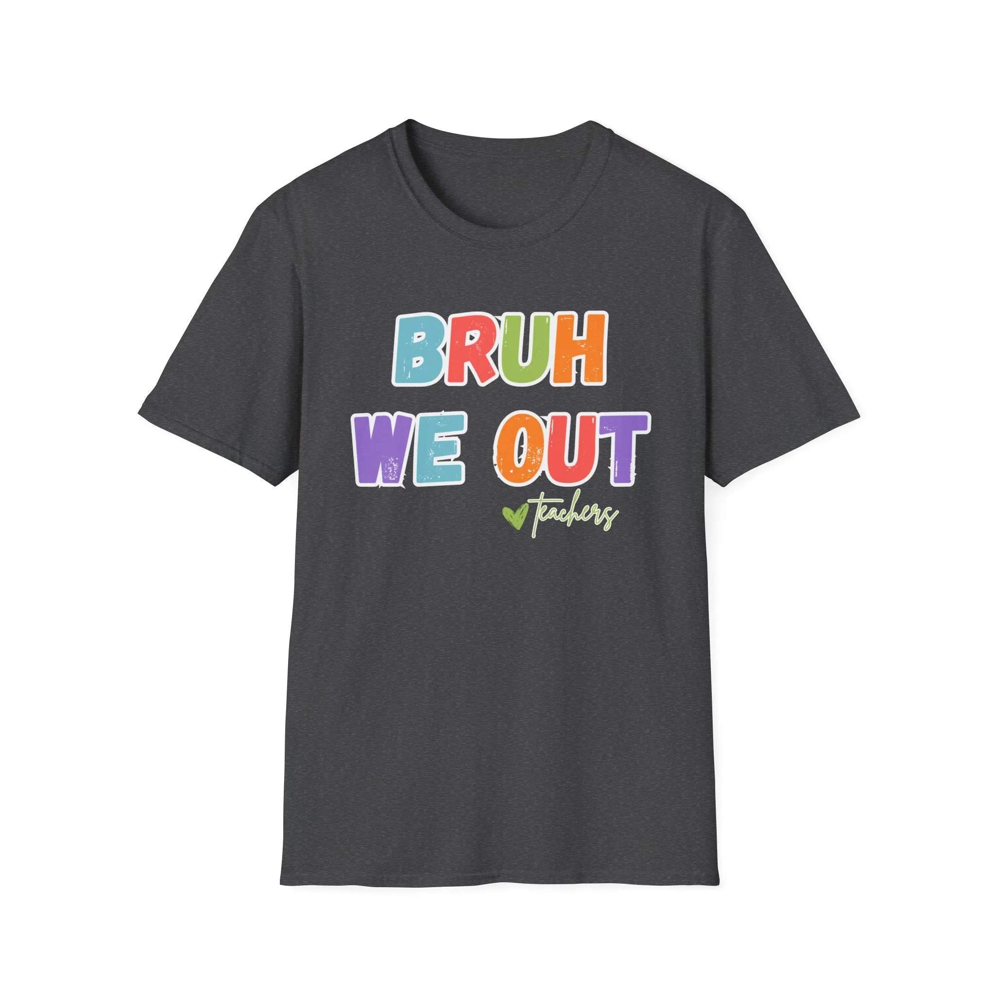 BRUH we out! Unisex Softstyle T-Shirt