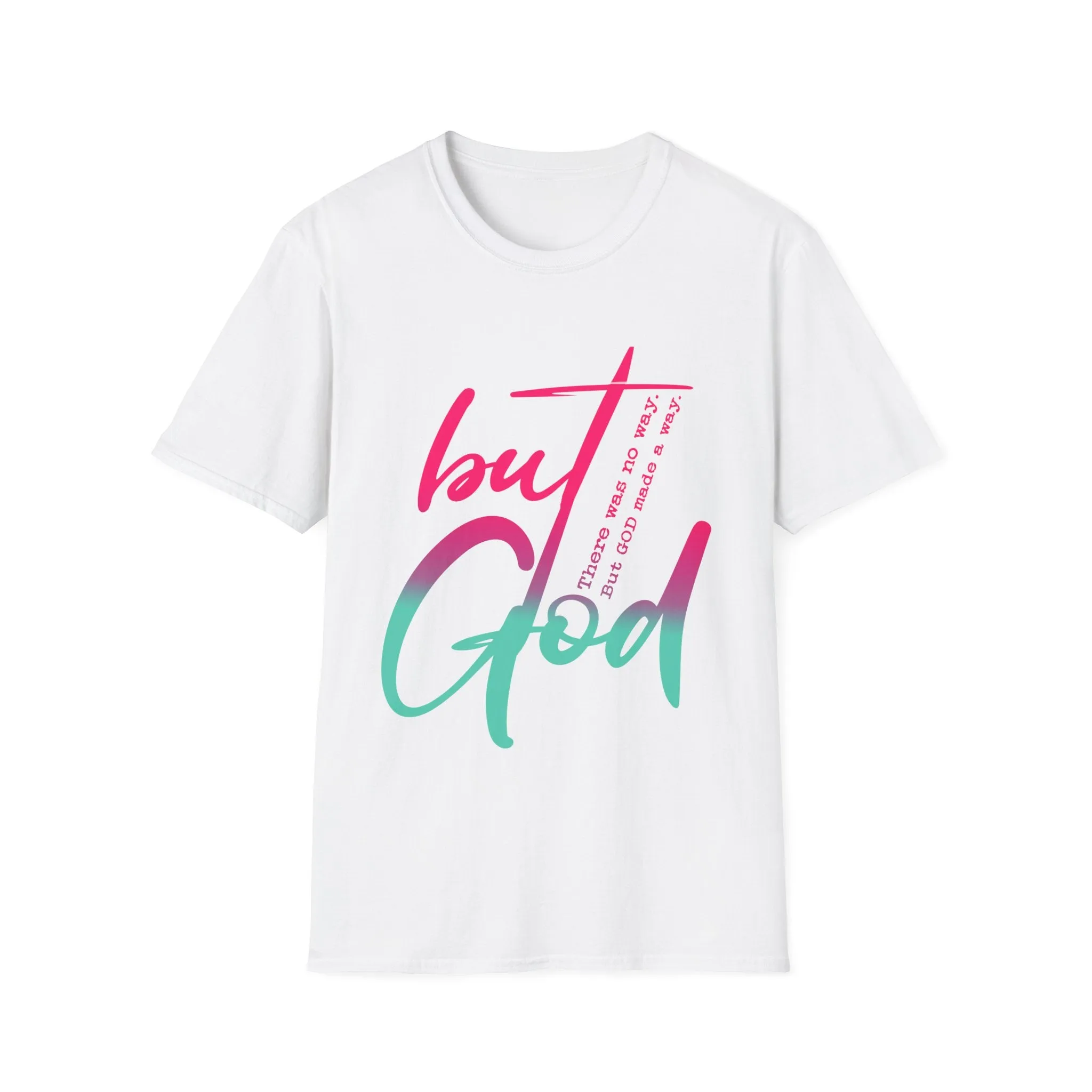 But God Softstyle T-Shirt