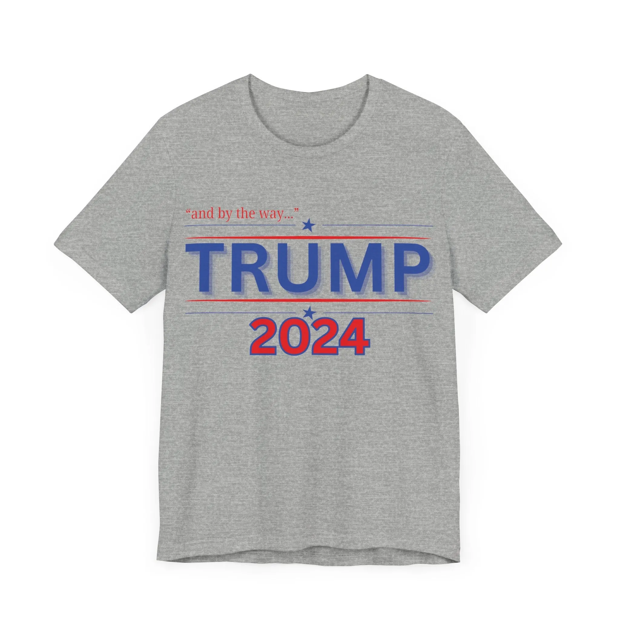 "and by the way..." TRUMP 2024 Unisex Soft Style Jersey Short Sleeve