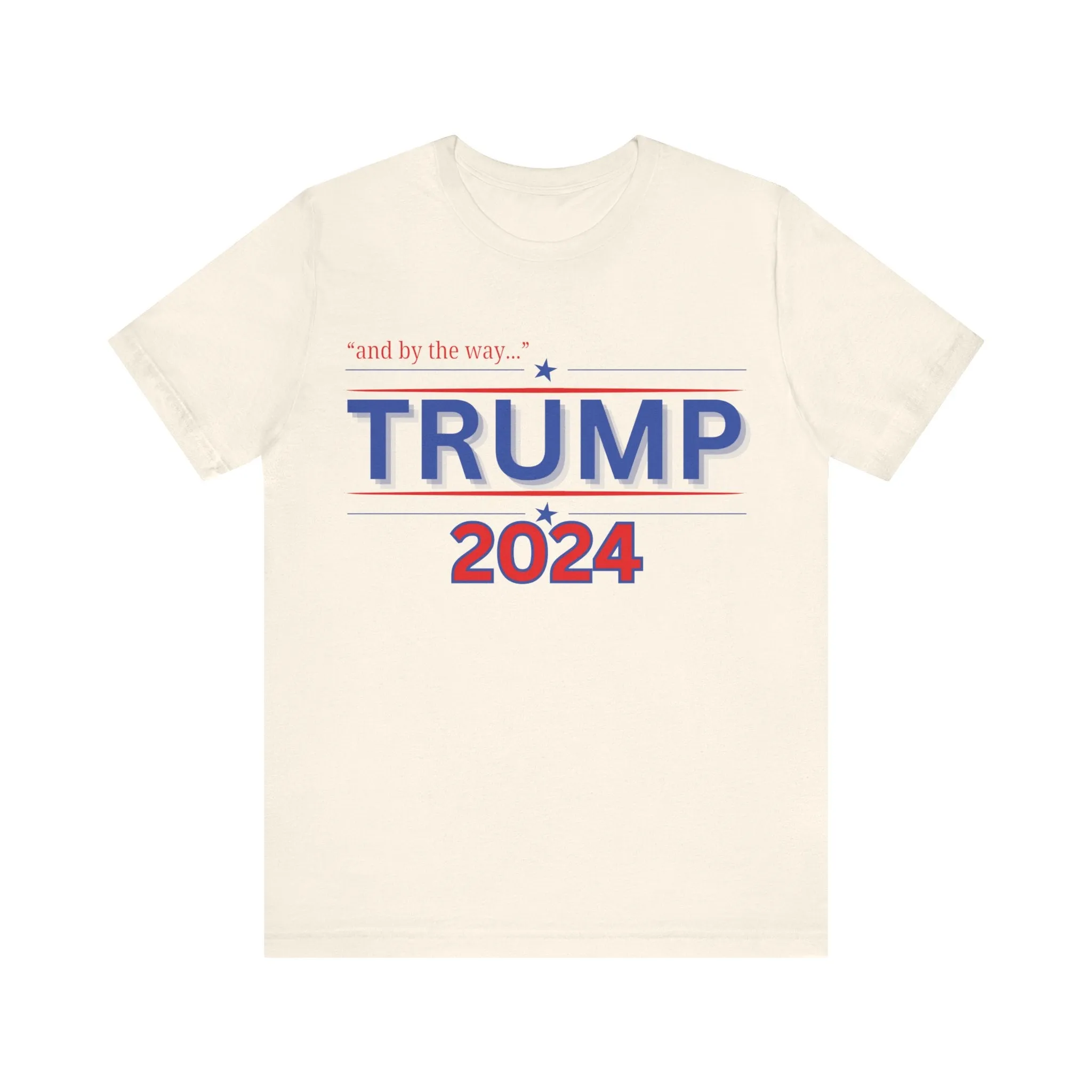 "and by the way..." TRUMP 2024 Unisex Soft Style Jersey Short Sleeve