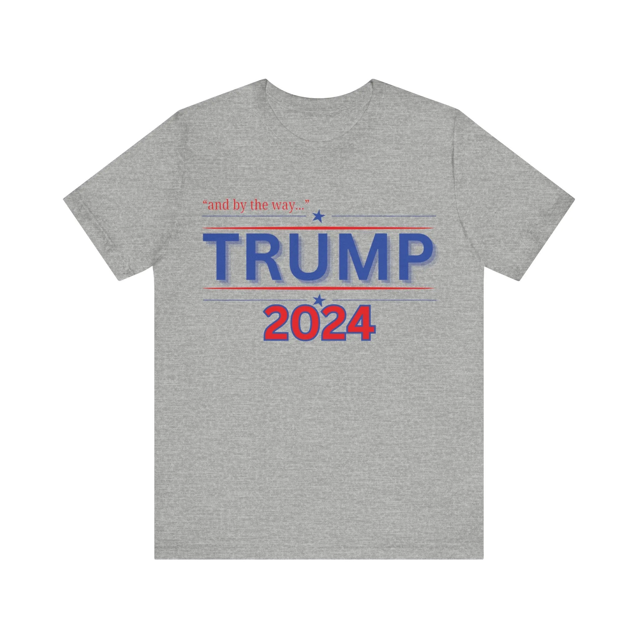 "and by the way..." TRUMP 2024 Unisex Soft Style Jersey Short Sleeve