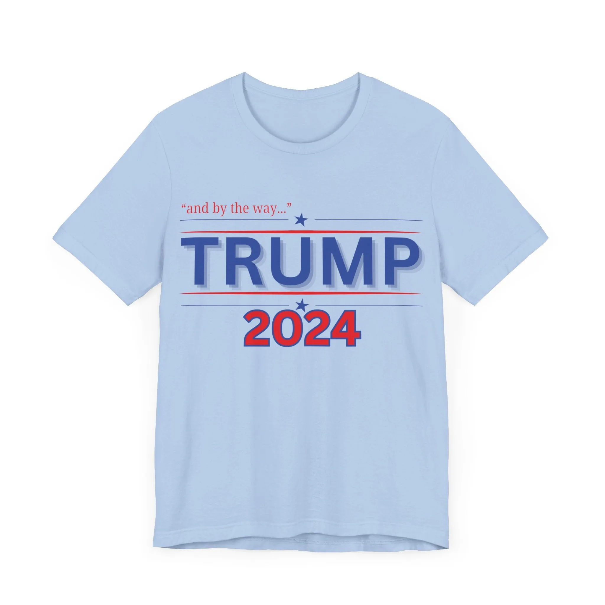 "and by the way..." TRUMP 2024 Unisex Soft Style Jersey Short Sleeve