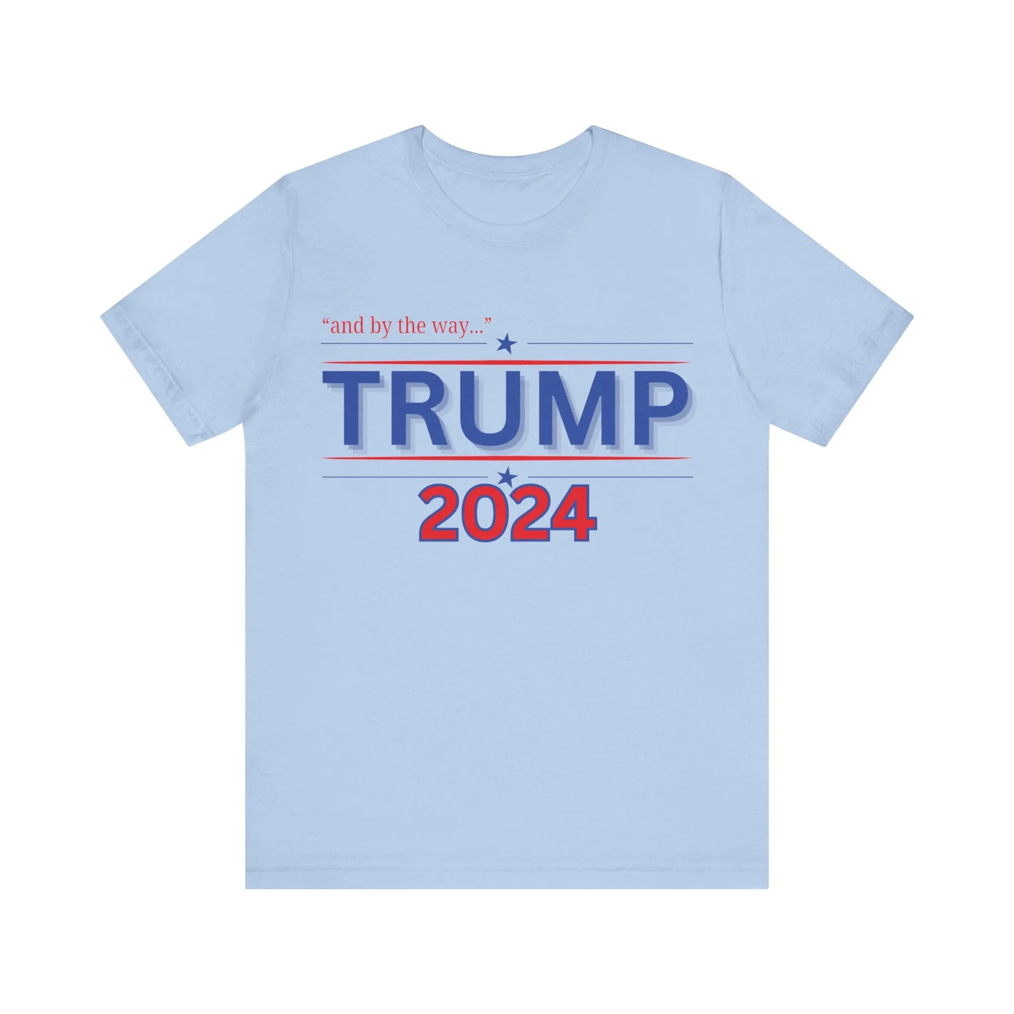 "and by the way..." TRUMP 2024 Unisex Soft Style Jersey Short Sleeve