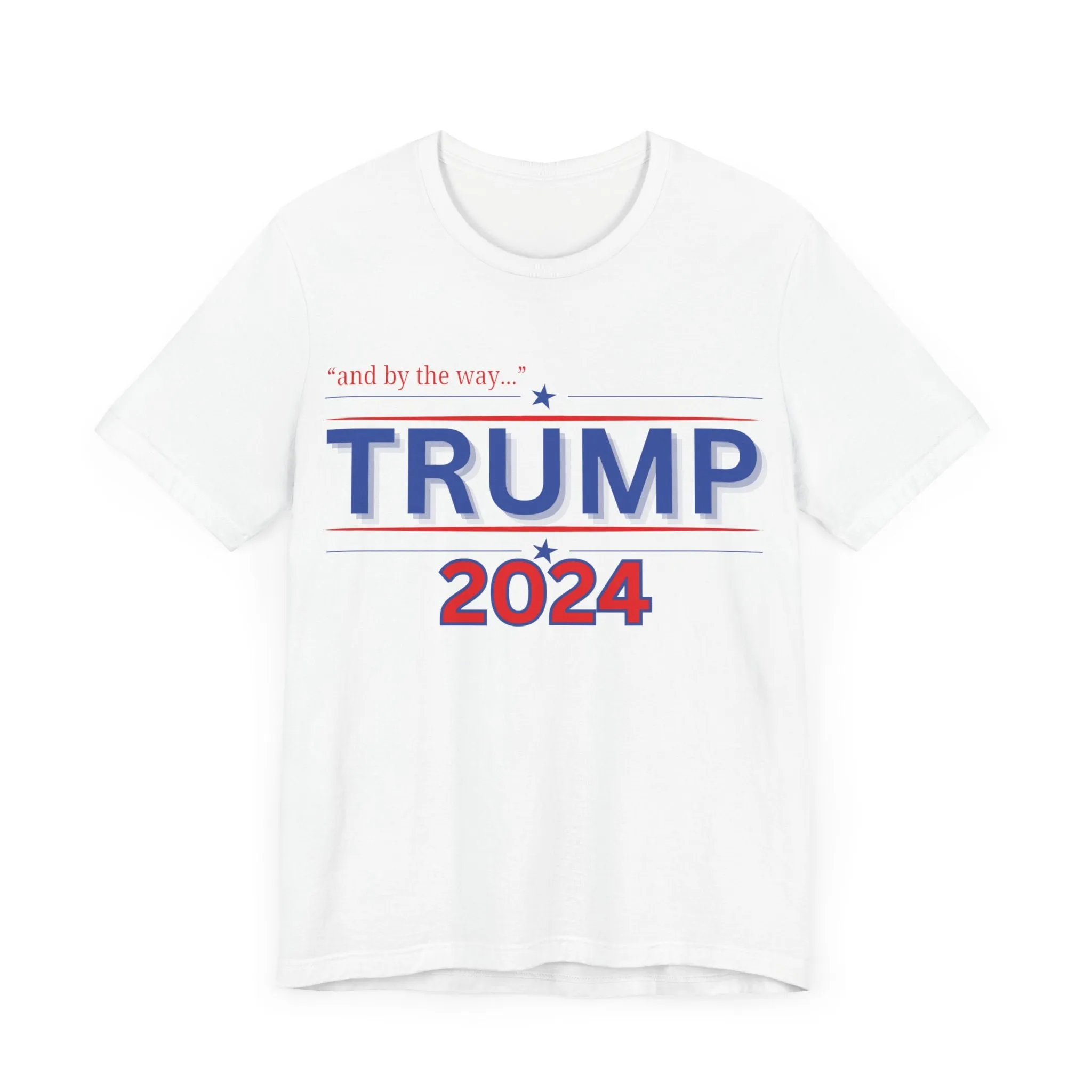 "and by the way..." TRUMP 2024 Unisex Soft Style Jersey Short Sleeve