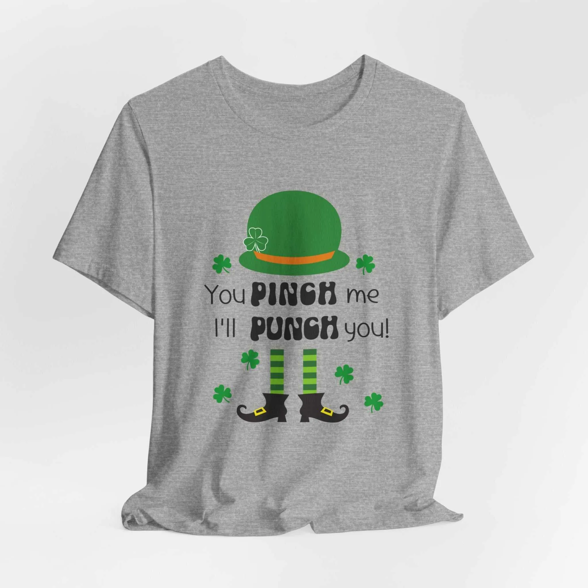 You Pinch Me I'll Punch You St Patrick's Day Unisex Bella Canvas Shirt